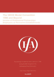 Title: IFA: The OECD Model Convention - 1996 and Beyond: Income of Professional Partnerships Employees as Permanent Establishments, Author: International Fiscal Association (IFA)