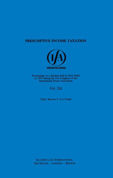 IFA: Presumptive Income Taxation: Presumptive Income Taxation / Edition 9041