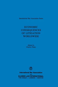 Title: Economic Consequences of Litigation Worldwide, Author: Charles Platto