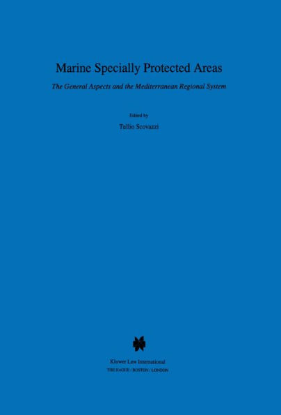 Marine Specially Protected Areas: The General Aspects and the Mediterranean Regional System