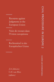 Title: Recourse against Judgments in the European Union: Recourse Against Judgements in the European Union, Vol 2, Author: J.A. Jolowicz