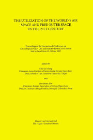 Title: The Utilization of the World's Air Space and Free Outer Space in the 21st Century, Author: Chia-Jui Cheng