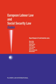 Title: Codex: European Labour Law and Social Security Law: European Labour Law and Social Security Law, Author: Roger Blanpain