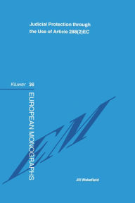 Title: Judicial Protection through the Use of Article 288(2)EC, Author: Jill Wakefield