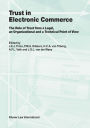 Trust in Electronic Commerce: The Role of Trust from a Legal, an Organizational and a Technical Point of View