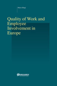 Title: Quality of Work and Employee Involvement in Europe, Author: Marco Biagi