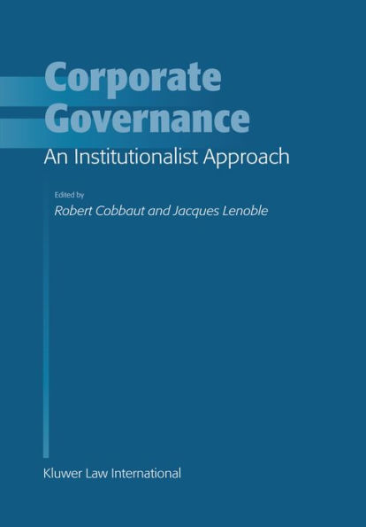 Corporate Governance: An Institutionalist Approach: An Institutionalist Approach