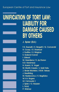 Title: Unification of Tort Law: Liability for Damage Caused by Others: Liability for Damage Caused by Others, Author: J. Spier