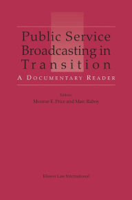Title: Public Service Broadcasting in Transition: A Documentary Reader, Author: Monroe E. Price
