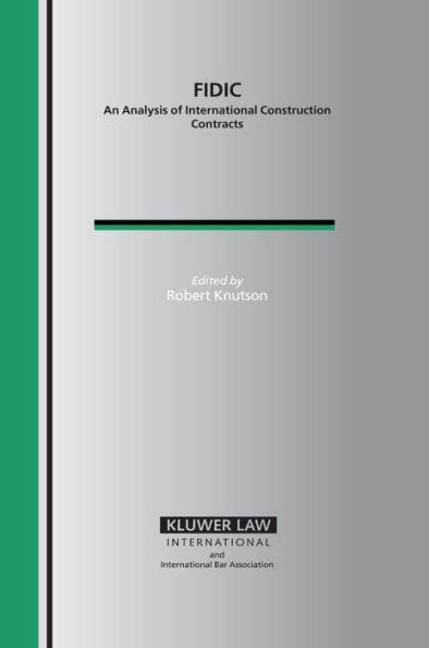 FIDIC: An Analysis of International Construction Contracts