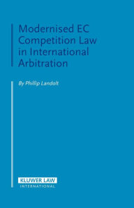 Title: Modernised EC Competition Law in International Arbitration, Author: Phillip Landolt