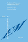 The National Parliaments In the European Union - A Critical View on EU Constitution Building