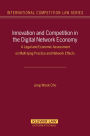 Innovation and Competition in the Digital Network Economy: A Legal and Economic Assessment on Multy-tying Practices and Network Effects