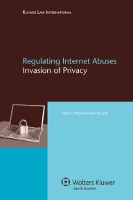 Title: Regulating Internet Abuses: Invasion of Privacy, Author: Phaedon John Kozyris