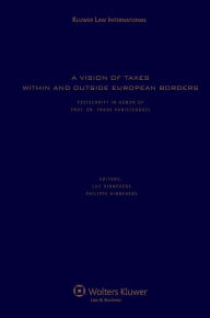 Title: A Vision of Taxes within and outside European Borders, Author: Luc Hinnekens