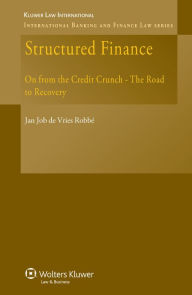 Title: Structured Finance: On from the Credit Crunch - The Road to Recovery, Author: Jan Job de Vries Robbe