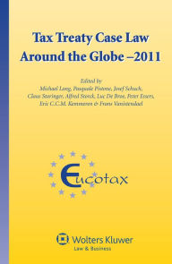 Title: Tax Treaty Case Law around the Globe - 2011, Author: Michael Lang