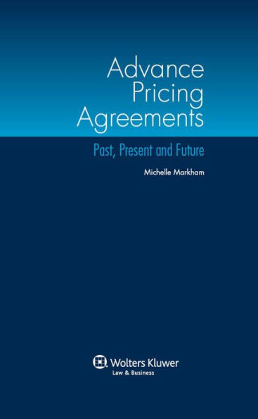 Advance Pricing Agreements: Past, Present and Future