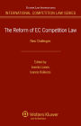 The Reform of EC Competition Law: New Challenges