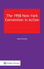 The 1958 New York Convention in Action