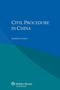 Title: Civil Procedure in China, Author: Shizhou Wang