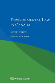Title: Environmental Law in Canada / Edition 2, Author: Jamie Benidickson