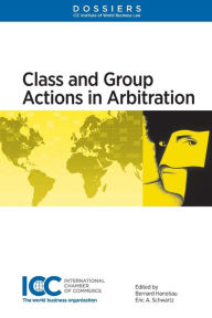 Title: Class and Group Actions in Arbitration, Author: Bernard Hanotiau