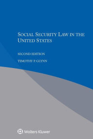 Title: Social Security Law in the United States / Edition 2, Author: Timothy P. Glynn