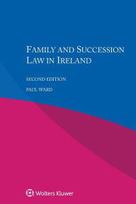 Title: Family and Succession Law in Ireland / Edition 2, Author: Paul Ward