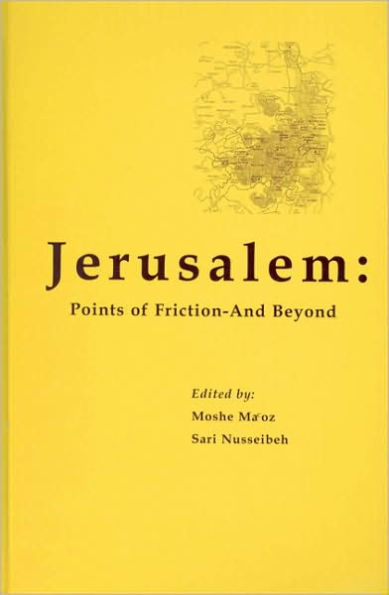 Jerusalem: Points of Friction - And Beyond