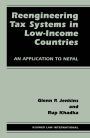 Reengineering Tax Systems in Low-Income Countries: An Application to Nepal