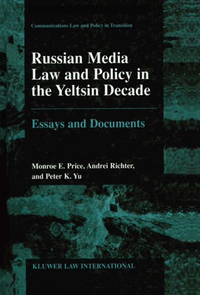 Russian Media Law and Policy in the Yeltsin Decade: Essays and Documents / Edition 1