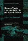 Russian Media Law and Policy in the Yeltsin Decade: Essays and Documents / Edition 1