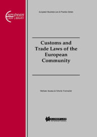 Title: Customs and Trade Laws of the European Community: Customs and Trade Laws of the European Community, Author: Stefano Inama