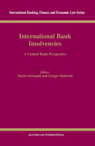 Title: International Bank Insolvencies: A Central Bank Perspective, Author: Mario Giovanoli