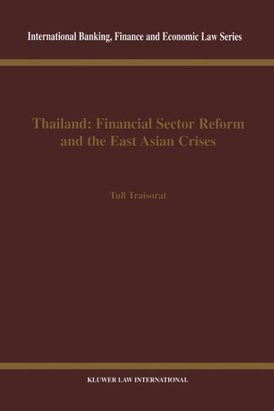 Thailand: Financial Sector Reform and the East Asian Crises: Financial Sector Reform and the East Asian Crises