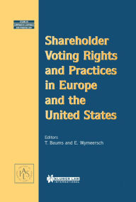 Title: Shareholder Voting Rights and Practices in Europe and the United States, Author: Theodor Baums