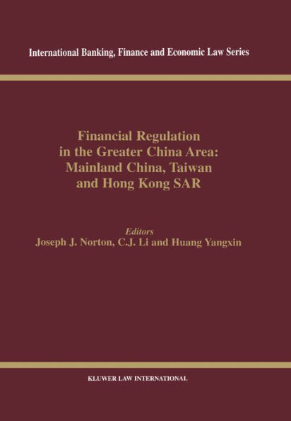 Financial Regulation in the Greater China Area: Mainland China, Taiwan and Hong Kong SAR: Mainland China, Taiwan, and Hong Kong SAR