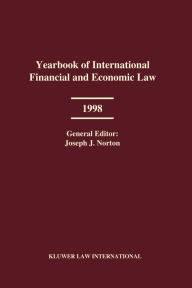 Title: Yearbook of International Financial and Economic Law 1998, Author: Joseph J. Norton