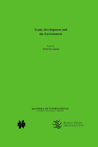 Title: Trade, Development and the Environment, Author: Wto Secretariat