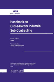 Title: Handbook on Cross-Border Industrial Sub-Contracting, Author: Carlo H. Mastellone
