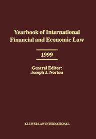 Title: Yearbook of International Financial and Economic Law 1999, Author: Joseph J. Norton