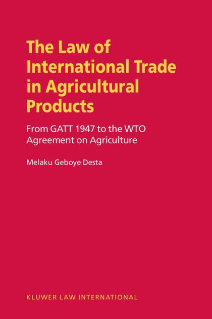 law-of-international-trade-in-agricultural-products-from-gatt-1947-to