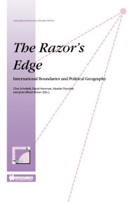 Title: The Razor's Edge: International Boundries and Political Geography, Author: Clive Schofield