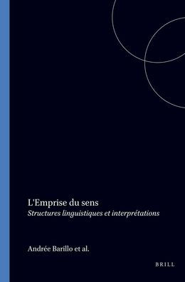 L'Emprise du sens: Structures linguistiques et interpretations