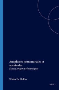Title: Anaphores pronominales et nominales: Etudes pragma-semantiques, Author: Brill