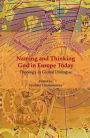Naming and Thinking God in Europe Today: Theology in Global Dialogue
