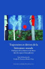 Trajectoires et derives de la litterature-monde: Poetiques de la relation et du divers dans les espaces francophones