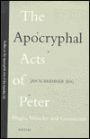 The Apocryphal Acts of Peter: Magic, Miracles and Gnosticism