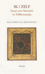 Title: Ik/Zelf: Essays over identiteit en zelfbewustzijn, Author: R Breeur